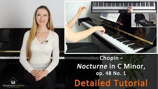 Chopin  Nocturne in C Minor op 48 No 1 Detailed Piano Tutorial Part I [upl. by Renae]