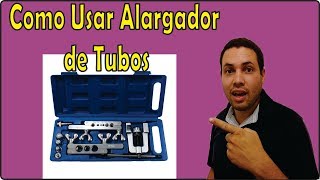 Como Usar Alargador de Tubos Cobre Para Soldar [upl. by Higginbotham]