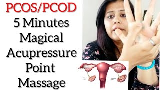 PCOSPCOD  5 Minutes Magical Acupressure point Massage to cure PCODPCOS or other Uterus issues [upl. by Okiek966]