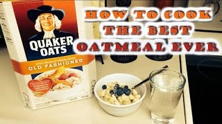 How To Cook The Best Oatmeal Ever [upl. by Amieva193]