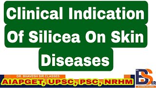 Clinical Indication Of Silicea  Homeopathic Medicine  Materia Medica  DrBhavesh Sir Classes [upl. by Ader906]