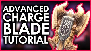 Monster Hunter World  Advanced Charge Blade Tutorial [upl. by Crutcher]