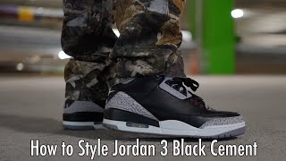 How to Style Jordan 3 Black Cement PART 2 [upl. by Webb876]