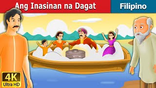 Ang Inasinan na Dagat  Salty Sea in Filipino  Mga Kwentong Pambata  FilipinoFairyTales [upl. by Oric]