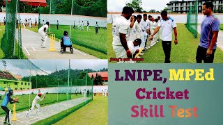 LNIPE Cricket Skill Proficiency Test [upl. by Keviv474]