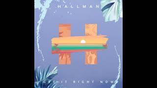 Hallman  Get it Right Now Relax mode [upl. by Koeppel]