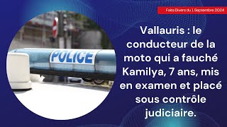 Vallauris le conducteur de la moto qui a fauché Kamilya 7 ans mis en examen mais libre [upl. by Lennor106]