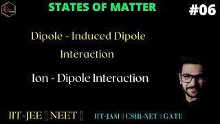 Dipole  Induced Dipole Interaction  States Of Matter  IITJEE  NEET  IITJAM  CSIRNET  GATE [upl. by Ahsened962]