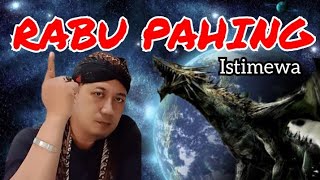 keistimewaan RaBu PaHinG ✅ Pemilik iLmu LatiPan ☑️ Di suKai KhoDam Eyang SeMar primbonjawakuno [upl. by Moir813]