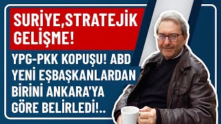 SURİYESTRATEJİK GELİŞME YPGPKK KOPUŞU ABD YENİ EŞBAŞKANLARDAN BİRİNİ ANKARAYA GÖRE BELİRLEDİ [upl. by Ilwain]