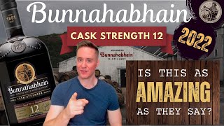 So much hype for this one  Bunnahabhain 12 Cask Strength 2022 [upl. by Aray]