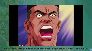 Epic Scene Uozumis Foul After Block Sakuragis Shoot  Slam Dunk Eps 75 [upl. by Macpherson]