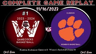 1 South Carolina Gamecocks Womens Basketball vs Clemson Tigers WBB  111623  FULL GAME REPLAY [upl. by Ruprecht]