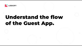 Property Management  Understand the flow of the Guest App [upl. by Atinaujnas897]