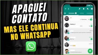 Apaguei um contato mas ele continua no WHATSAPP RESOLVIDO Aprenda a resolver rápido e fácil [upl. by Naitsihc]