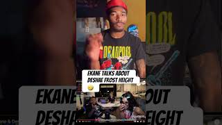 Ekane Talks about Deshae Frost Height🤣 deshaefrost ekane livestream ishowspeed kaicenat [upl. by Ringsmuth]