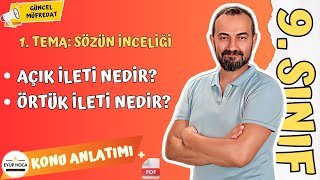 9 SINIF EDEBİYAT  1 TEMA SÖZÜN İNCELİĞİ  AÇIK İLETİ ÖRTÜK İLETİ NEDİR [upl. by Nyrret]