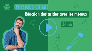 3eme PhysiqueChimie  Reaction des acides avec les métaux [upl. by Narak]