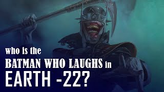 EARTH 22 BATMAN WHO LAUGHS DC Dark Multiverse Origins [upl. by Adnawot]