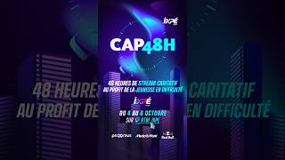 CAP48H revient en Octobre  twitch [upl. by Sabec]