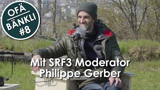 Ofäbänkli quotSpecialquot mit SRF3 Moderator Philippe Gerber [upl. by Nnylsor]