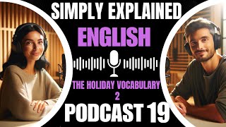 Learn English with podcast 19 for Beginners and Intermediate  THE HOLIDAY WORDS 2  English podcast [upl. by Kirk]