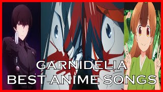 Top GARNiDELiA Anime Songs [upl. by Aloiv]