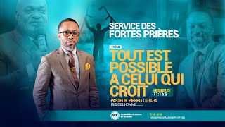 TOUT EST POSSIBLE A CELUI QUI CROIT AVEC PAST PIERRO TSHABA  LUNDI 28 OCT 2024 [upl. by Nnylkcaj1]