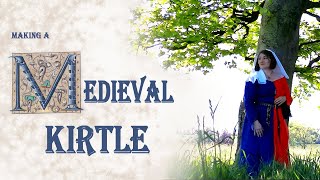 Making a 14th Century Kirtle [upl. by Howarth]