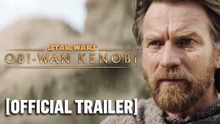 ObiWan Kenobi  Official Trailer Starring Ewan McGregor [upl. by Ardnaeed]