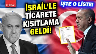 Türkiye 54 ürün grubunda İsrail ile ticarete yönelik kısıtlama getirdi İşte o liste  Ulusal Haber [upl. by Nayrbo]