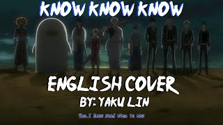 ENGLISH COVER  KNOW KNOW KNOW TV Size Gintama° OP 4 Gintama OP 17 [upl. by Stormi]