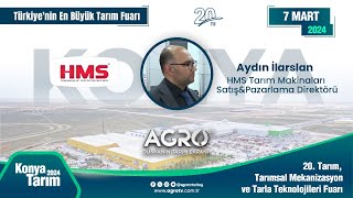 Aydın İlarslan HMS Tarım Makinaları SatışampPazarlama Direktörü  Konya Tarım Fuarı 2024 [upl. by Attoynek]