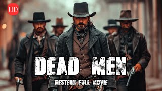 Brothers avenge their brutally murdered father  DEAD MEN  Western Movie HD  Massive Action Film [upl. by Eintihw]