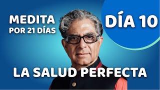 🧘‍♂️ Día 10  Meditación Guiada  SALUD PERFECTA con Deepak Chopra [upl. by Waechter]