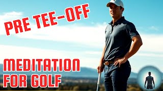 PreTee Off Meditation for Golf [upl. by Ealasaid848]