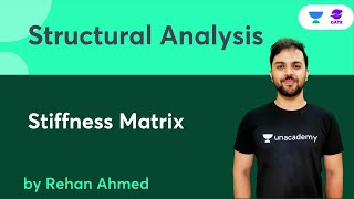 Structural Analysis  Stiffness Matrix  Rehan Ahmed [upl. by Atiuqan]