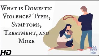 What Is Domestic Violence Types Symptoms Treatment and More [upl. by Tcideneb495]