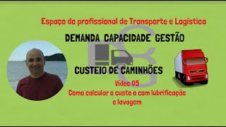 Vídeo 05  Lubrificação e lavação Como calcular o custo com lubrificação e lavagem [upl. by Ximenez477]