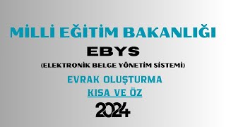 MEB EBYS EVRAK OLUŞTURMA GÜNCEL VE KISA 2024 [upl. by Murdoch408]