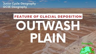 Formation of an Outwash Plain  GLACIATION  JUNIOR CYCLE GEOGRAPHY [upl. by Josefina899]