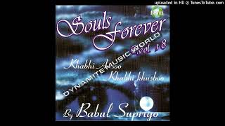 04 Deewaron Se Milkar  Babul Supriyo  Souls Forever Vol 18 [upl. by Ynnaffit]