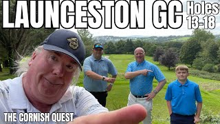 LAUNCESTON Golf Club Holes 13  18 The Cornish Quest [upl. by Lekram]