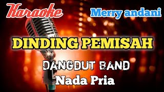 Dinding pemisah  Merry andani karaoke dangdut nada Pria [upl. by Lacym448]