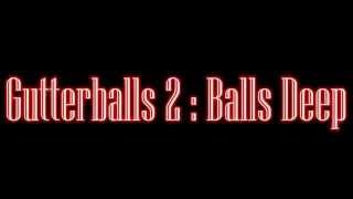 Gutterballs 2 Balls Deep  Teaser VO [upl. by Nightingale]