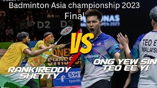 Badminton Asia championship 2023 RANKIREDDYSHETTY vs ONG Yew SinTEO Ee Yi highlights final [upl. by Veats]