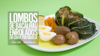 Lombos de Bacalhau Enrolados em Couve Portuguesa [upl. by Schumer]