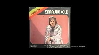 Zdravko Colic  Ti si bila uvijek bila  Audio 1976 [upl. by Nikaniki458]