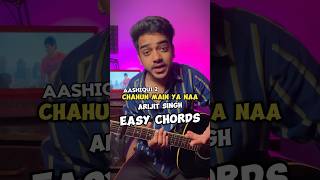 Chahun Main Ya Naa Guitar Lesson  Easy chords  Arijit Singh  Aashiqui 2 [upl. by Hoj]