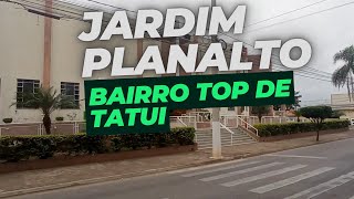 CIDADE TATUI INTERIOR  JARDIM PLANALTO [upl. by Tabbitha]